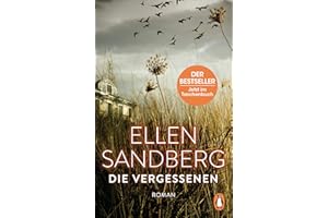 Die Vergessenen: Roman. »Meisterhafte Erzählkunst verbindet sich bei dieser Autorin mit psychologischer Spannung.« Süddeutsche Zeitung