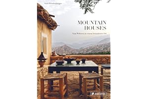 Mountain Houses: Vom Wohnen an einem besonderen Ort - Architektur Innenarchitektur Design