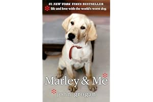 Marley & Me: Life and Love with the World's Worst Dog