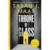 Throne of Glass: From the # 1 Sunday Times best-selling author of A Court of Thorns and Roses