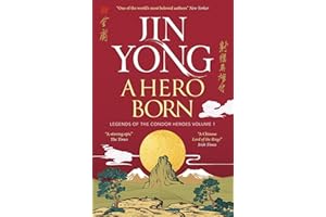A Hero Born: Legends of the Condor Heroes Vol. I