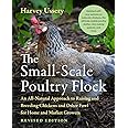 The Small-Scale Poultry Flock, Revised Edition: An All-Natural Approach to Raising and Breeding Chickens and Other Fowl for Home and Market Growers
