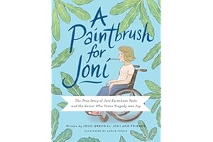 A Paintbrush for Joni: The True Story of Joni Eareckson Tada and the Savior Who Turns Tragedy Into Joy