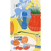 Amor y pan: Notas sobre el hambre