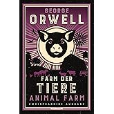 Farm der Tiere / Animal Farm: Zweisprachige Ausgabe (deutsch/englisch) ǀ Parallel gesetzter Text ǀ Klassiker im Original lese