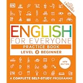 English for Everyone Practice Book Level 2 Beginner: A Complete Self-Study Programme