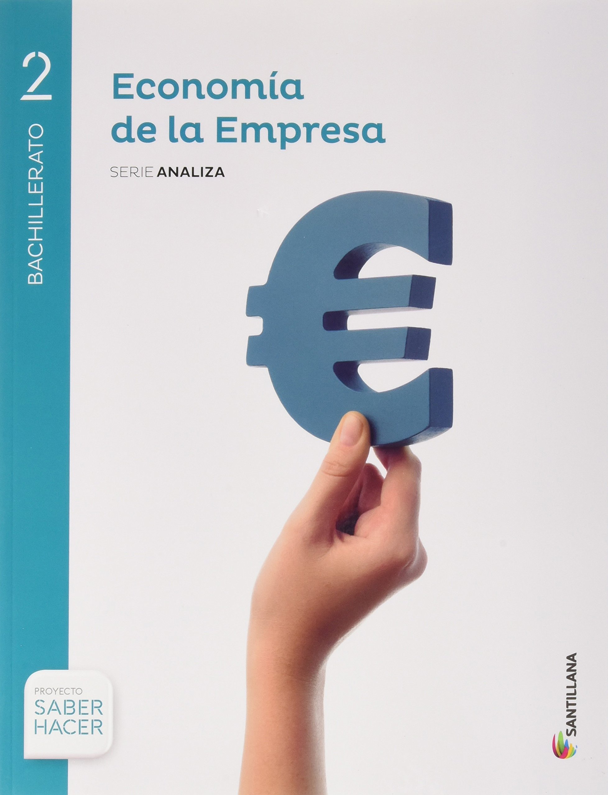 ECONOMÍA DE LA EMPRESA SERIE ANALIZA 2 BTO SABER HACER