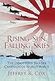 Rising Sun, Falling Skies: The disastrous Java Sea Campaign of World War II