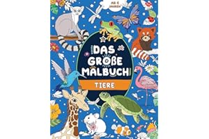 Das große Malbuch: Tiere: Kinder 4+