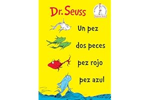Un Pez Dos Peces Pez Rojo Pez Azul (One Fish Two Fish Red Fish Blue Fish Spanish Edition)