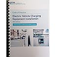 Code of Practice for Electric Vehicle Charging Equipment Installation (IET Codes and Guidance)