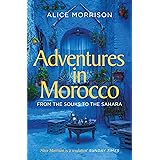 Adventures in Morocco: From the Souks to the Sahara