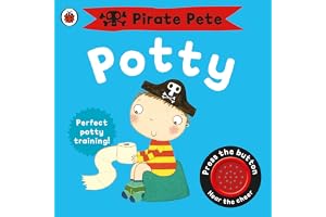 Pirate Pete's Potty: A Noisy Sound Book