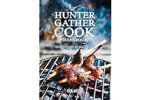 Hunter Gather Cook Handbook: Adventures in Wild Food