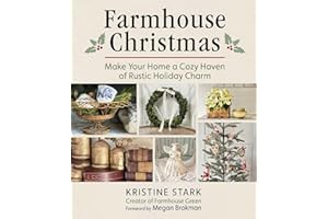 Farmhouse Christmas: Make Your Home a Cozy Haven of Rustic Holiday Charm