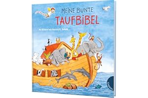 Dein kleiner Begleiter: Meine bunte Taufbibel: Schönes Taufgeschenk, mit Widmungsseite für das Taufkind (Dein kleiner Begleiter: Dein kleiner Begleiter entdeckt mit dir die Welt)