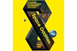 Space Oddities: The Mysterious Anomalies Challenging Our Understanding Of The Universe