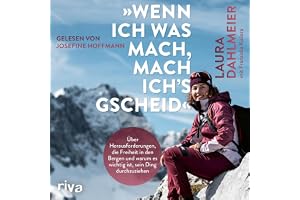 »Wenn ich was mach, mach ich's gscheid«: Über Herausforderungen, die Freiheit in den Bergen und warum es wichtig ist, sein Di