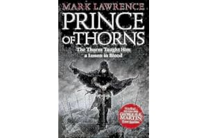 Prince of Thorns: A gripping dystopian fantasy fiction novel: Book 1 (The Broken Empire)
