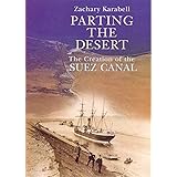Parting the Desert: The Creation of the Suez Canal