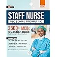 GKP Staff Nurse 2025 : PSC | DHA | Prometric | 2500+ MCQS Question Bank | 2nd Edition for Medical Entrance Exam | 20 Solved Papers from Kerala PSC Exam