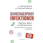 Schreckgespenst Infektionen - erweiterte Ausgabe mit Corona: Mythen, Wahn und Wirklichkeit