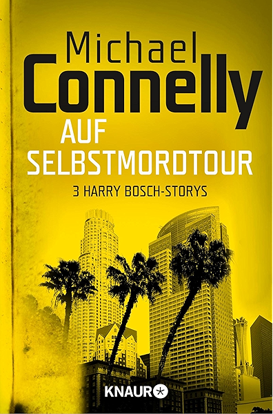 Auf Selbstmord Tour Drei Harry Bosch Storys Ebook Connelly Michael Leeb Sepp Amazon De Kindle Shop