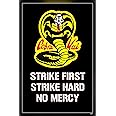 Cobra Kai Cobra Karate Kid No Mercy Strike First Strike Hard Matte Finish Paper Poster Print (Multicolor) PV-13083