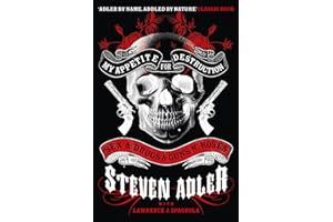 My Appetite for Destruction: Sex & Drugs & Guns ‘N’ Roses