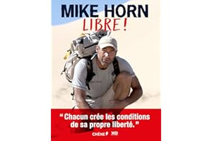 Mike Horn : Libre !