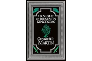 A Knight of the Seven Kingdoms Collector’s Edition: From the internationally bestselling creator of GAME OF THRONES (A Song of Ice and Fire)