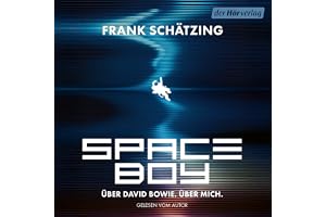 Spaceboy: Über David Bowie. Über mich.