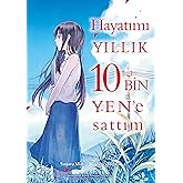 Hayatımı Yıllık 10 Bin Yen'e Sattım