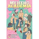 My Hero Academia: School Briefs, Vol. 6 (Volume 6): The Red Oni Won't Weep
