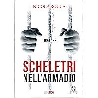 SCHELETRI NELL'ARMADIO: (Roberto Marazzi Vol. 1) Romanzo Thriller