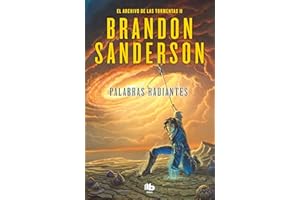 Palabras Radiantes (El Archivo de las Tormentas 2): Una novela de El Archivo de las Tormentas (Ficción)
