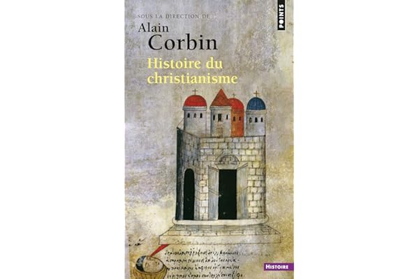 Histoire du christianisme: Pour mieux comprendre notre temps