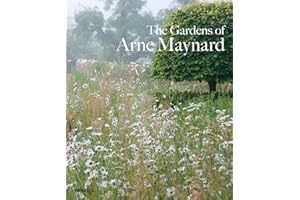 The Gardens of Arne Maynard
