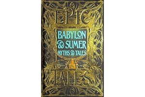 Babylon & Sumer Myths & Tales: Anthology of Classic Tales (Gothic Fantasy)