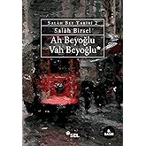 Ah Beyoğlu Vah Beyoğlu: Salah Bey Tarihi 2