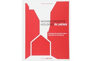 Wohnkonzepte in Japan / Housing in Japan: Typologien für den kleinen Raum / Typologies for small spaces (DETAIL Special)