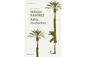 Adiós muchachos: Una Memoria De La Revolucion Sandinista (Contemporánea)