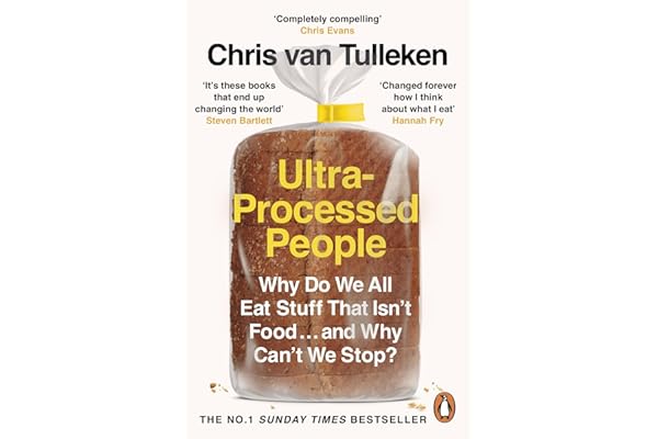Ultra-Processed People: The Definitive #1 Bestseller You Need to Understand Ultra-Processed Food