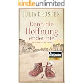 Denn die Hoffnung endet nie: Im Sturmwind der Freiheit (Schicksalhafte Zeiten)