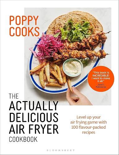 #55 — Poppy Cooks: The Actually Delicious Air Fryer Cookbook: THE ...