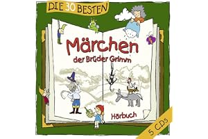 Die 30 besten Märchen der Brüder Grimm: Hörbuch