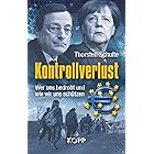 Kontrollverlust: Wer uns bedroht und wie wir uns schützen