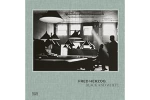 Fred Herzog: Black and White. Der erste Bildband mit Fred Herzogs Schwarz-Weiß-Fotografien