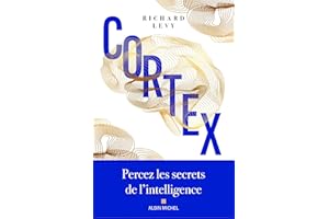 Cortex: Percez les secrets de l'intelligence