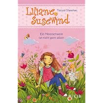 Liliane Susewind. Ein Kleiner Esel Kommt Groß Raus & Ein Meerschwein Ist Nicht Gern Allein. (Doppelband 1 & 2 Für Jüngere Leser) - Tanya Stewner | Fischer Sauerländer